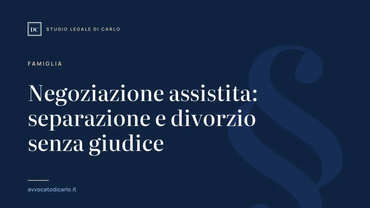 Negoziazione assistita: separazione e divorzio senza giudice