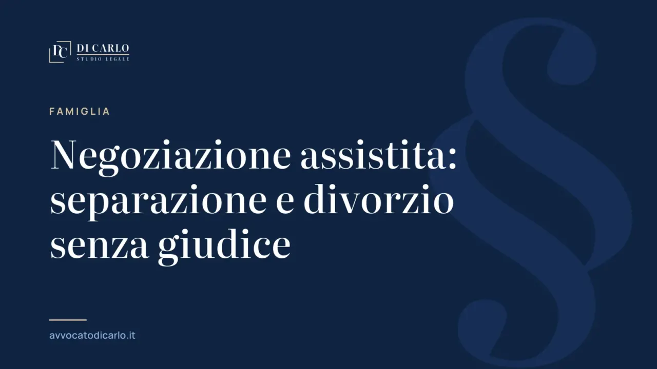 Negoziazione assistita: separazione e divorzio senza giudice