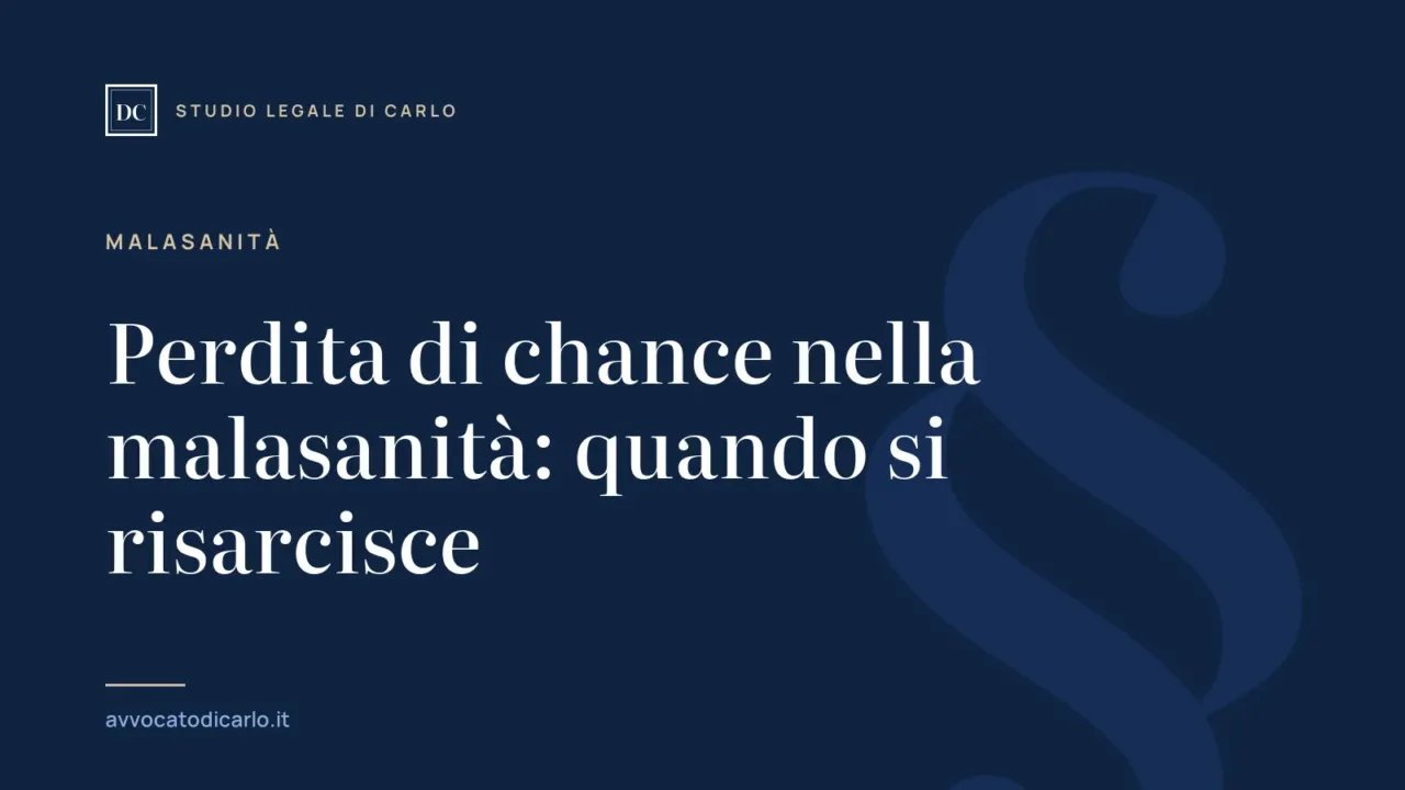 Perdita di chance nella malasanità: quando si risarcisce