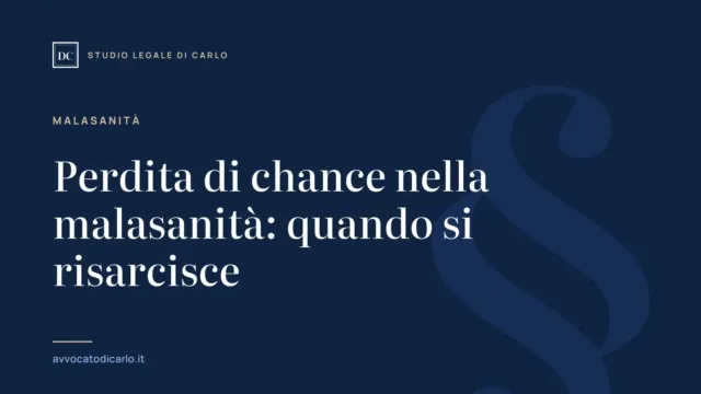 Perdita di chance nella malasanità: quando si risarcisce