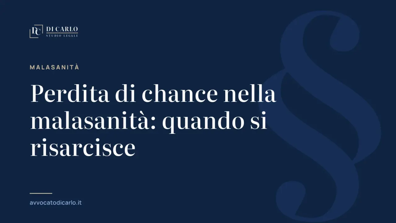 Perdita di chance nella malasanità: quando si risarcisce