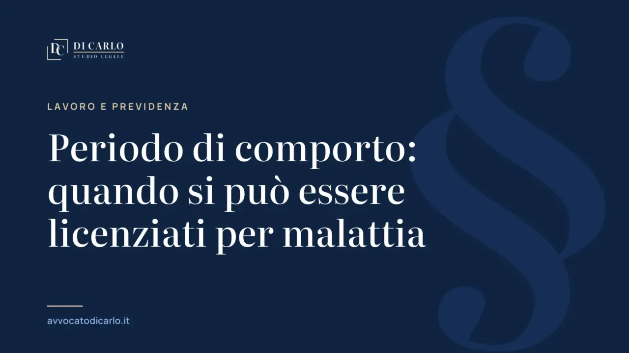 Periodo di comporto: quando si può essere licenziati per malattia