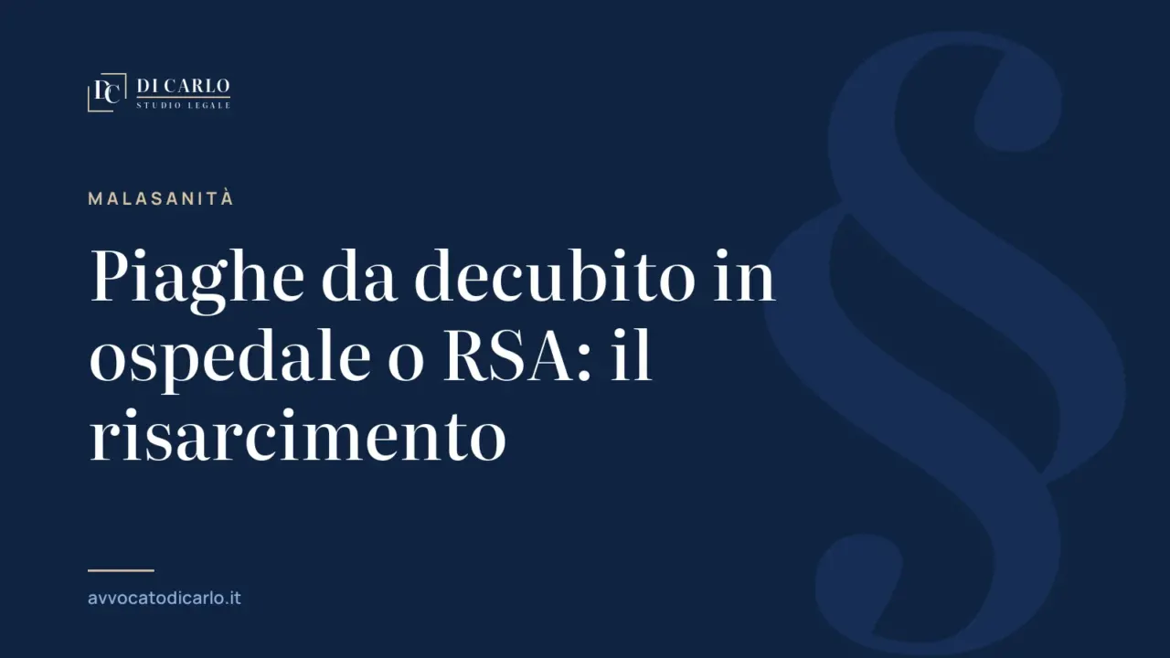 Piaghe da decubito in ospedale o RSA: il risarcimento