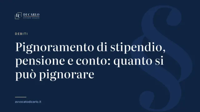 Pignoramento di stipendio, pensione e conto: quanto si può pignorare
