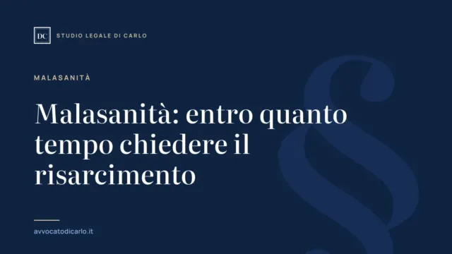 Malasanità: entro quanto tempo chiedere il risarcimento