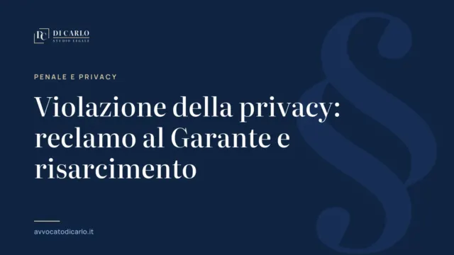 Violazione della privacy: reclamo al Garante e risarcimento