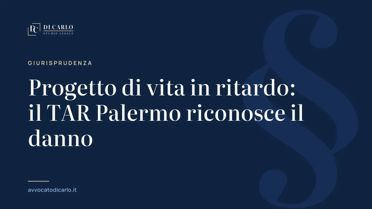 Progetto di vita in ritardo: il TAR Palermo riconosce il danno