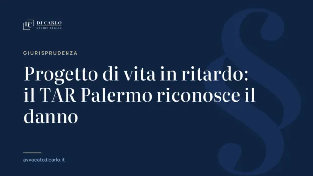 Progetto di vita in ritardo: il TAR Palermo riconosce il danno
