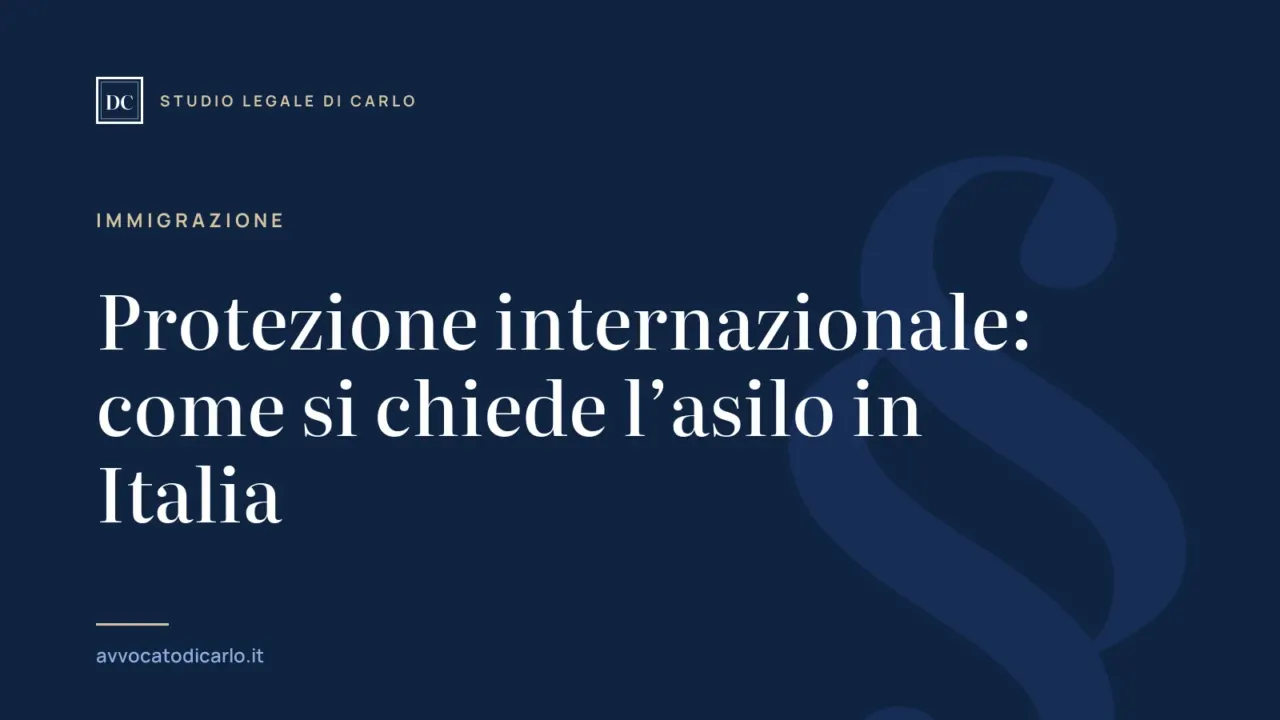 Protezione internazionale: come si chiede l’asilo in Italia