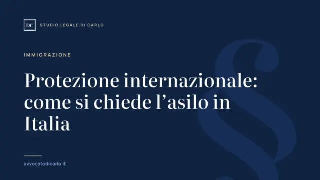 Protezione internazionale: come si chiede l’asilo in Italia