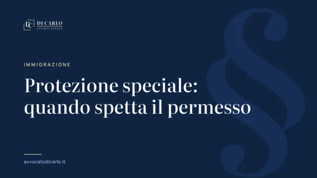 Protezione speciale: quando spetta il permesso