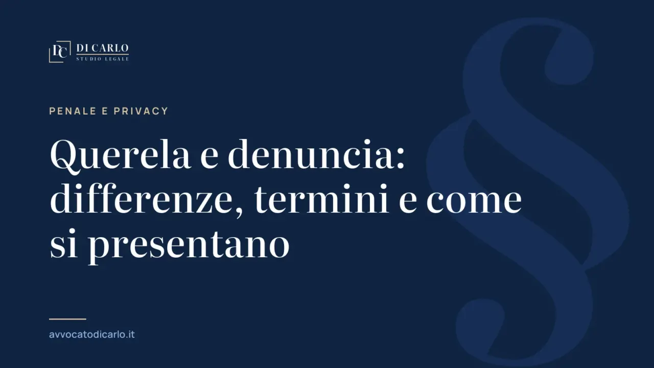 Querela e denuncia: differenze, termini e come si presentano