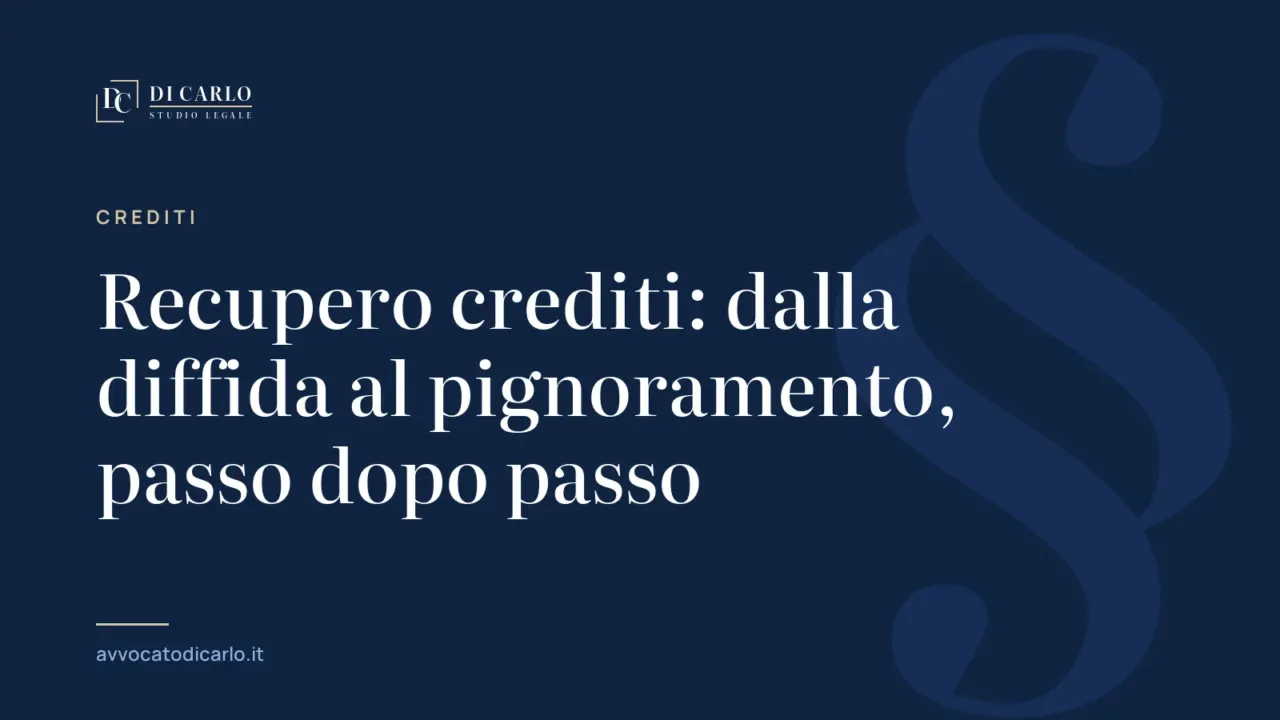 Recupero crediti: dalla diffida al pignoramento, passo dopo passo