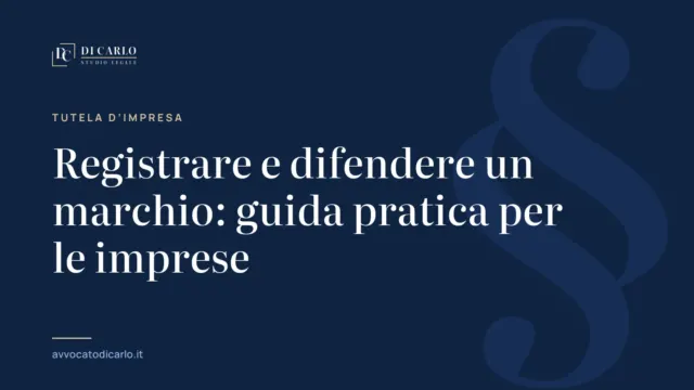 Registrare e difendere un marchio: guida pratica per le imprese