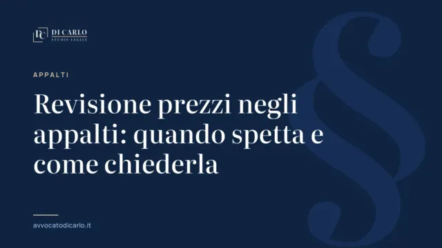 Revisione prezzi negli appalti: quando spetta e come chiederla