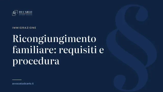 Ricongiungimento familiare: requisiti e procedura