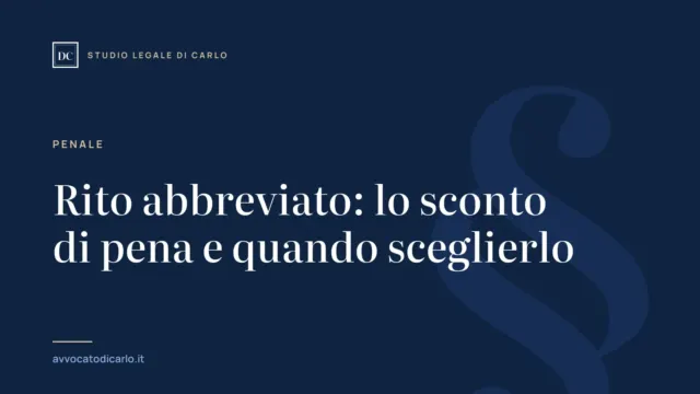 Rito abbreviato: lo sconto di pena e quando sceglierlo