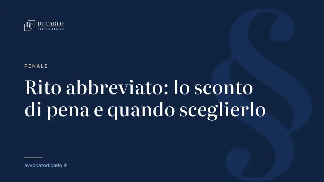 Rito abbreviato: lo sconto di pena e quando sceglierlo