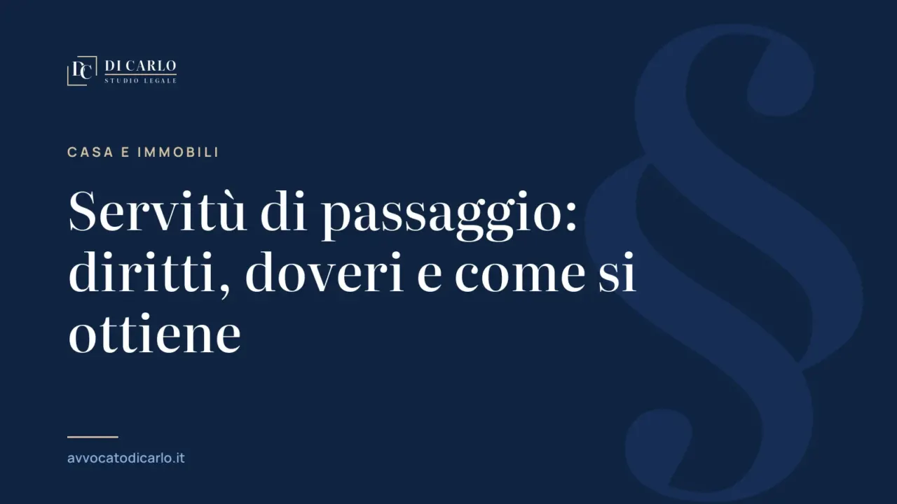 Servitù di passaggio: diritti, doveri e come si ottiene