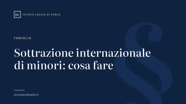 Sottrazione internazionale di minori: cosa fare