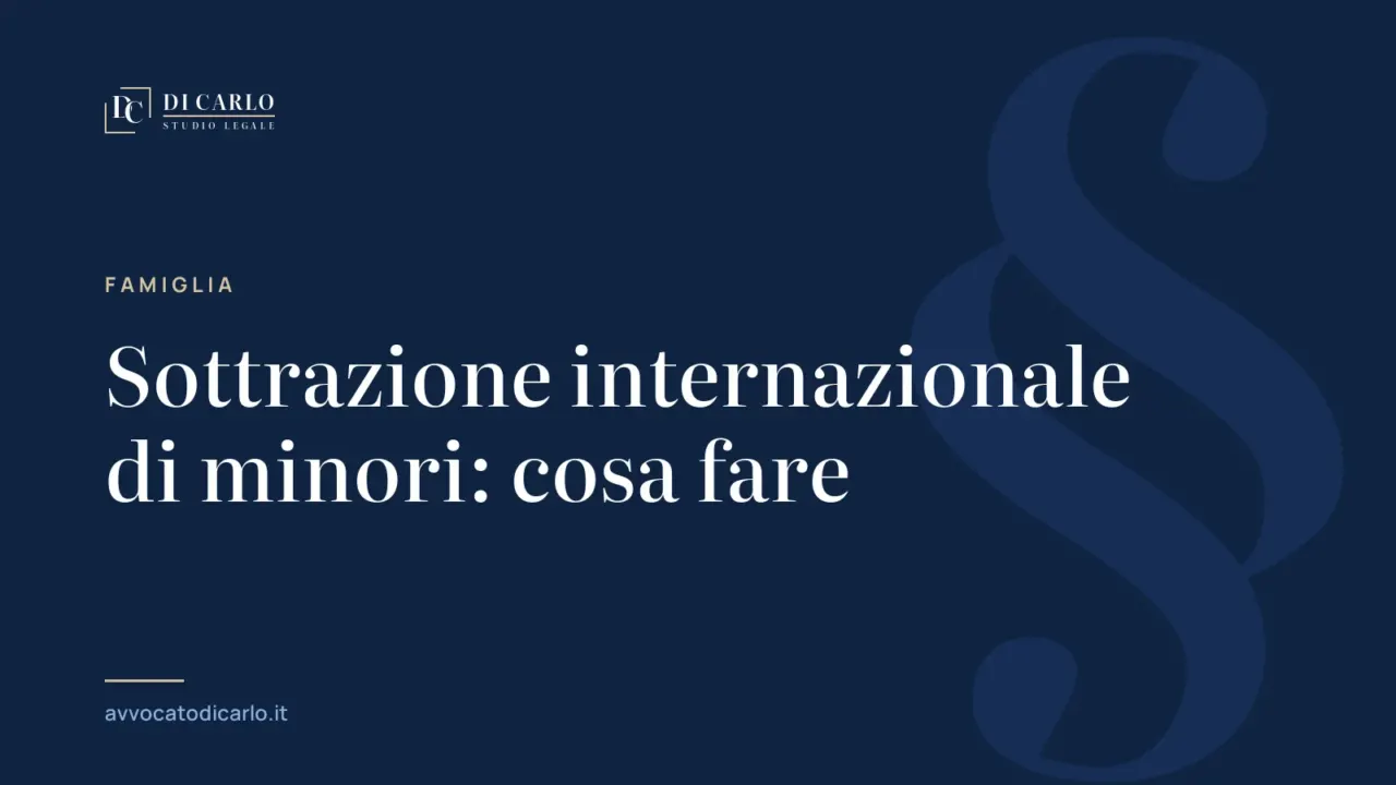 Sottrazione internazionale di minori: cosa fare