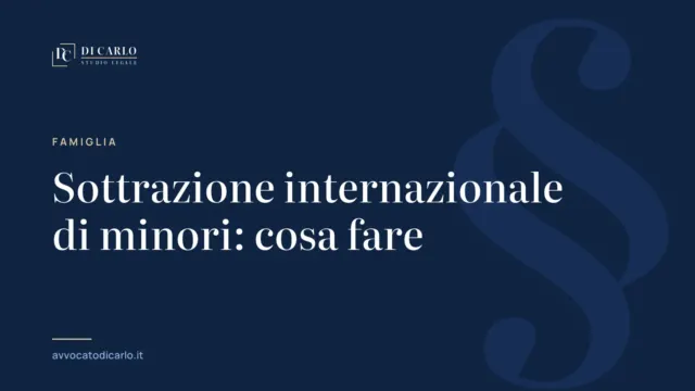 Sottrazione internazionale di minori: cosa fare