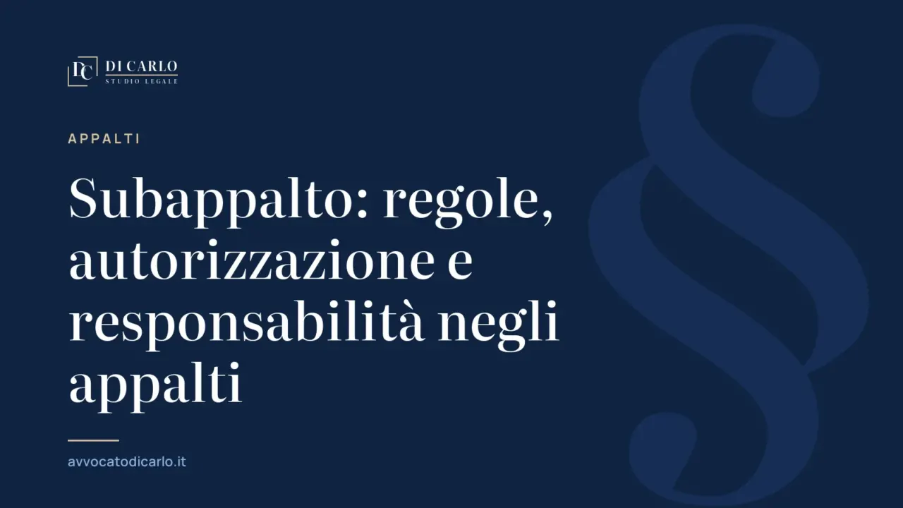 Subappalto: regole, autorizzazione e responsabilità negli appalti