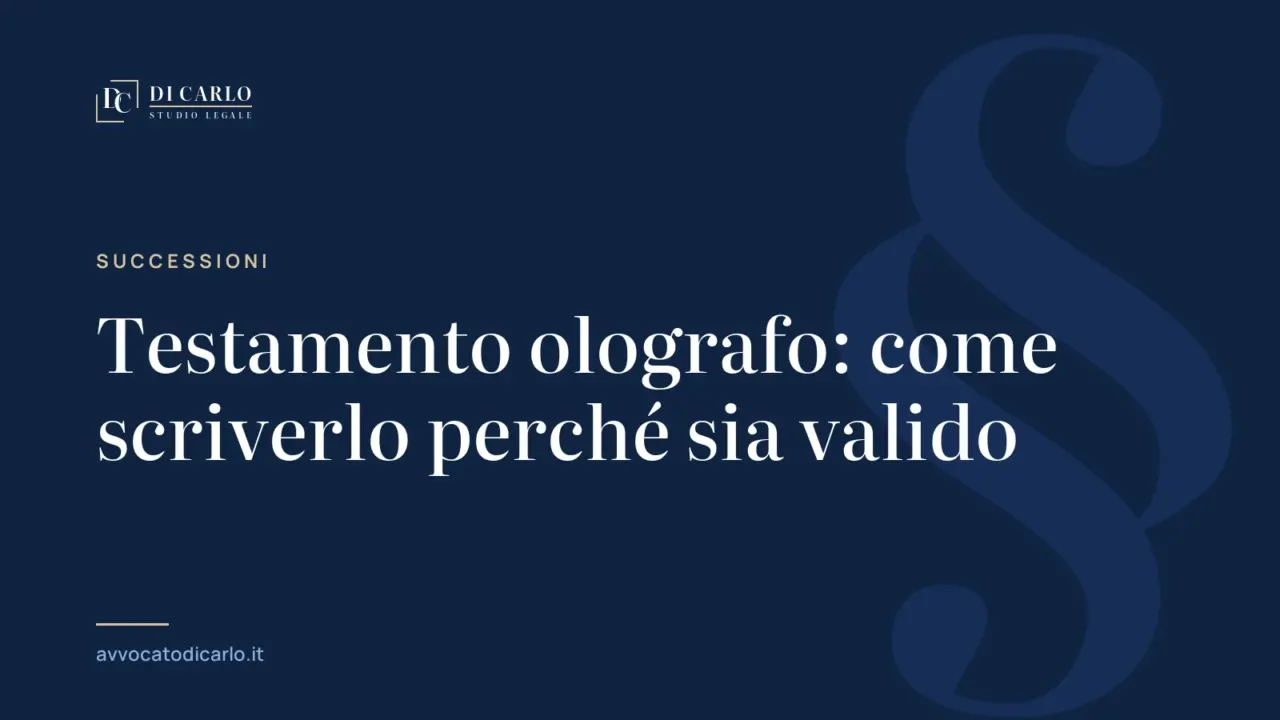 Testamento olografo: come scriverlo perché sia valido