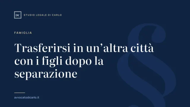 Trasferirsi in un’altra città con i figli dopo la separazione