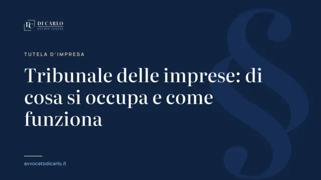 Tribunale delle imprese: di cosa si occupa e come funziona