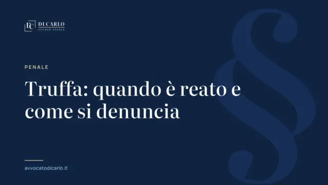 Truffa: quando è reato e come si denuncia
