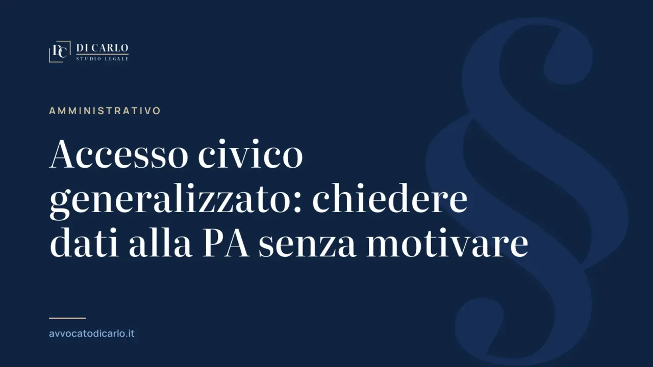 Accesso civico generalizzato: chiedere dati alla PA senza motivare