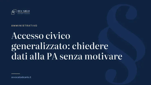 Accesso civico generalizzato: chiedere dati alla PA senza motivare