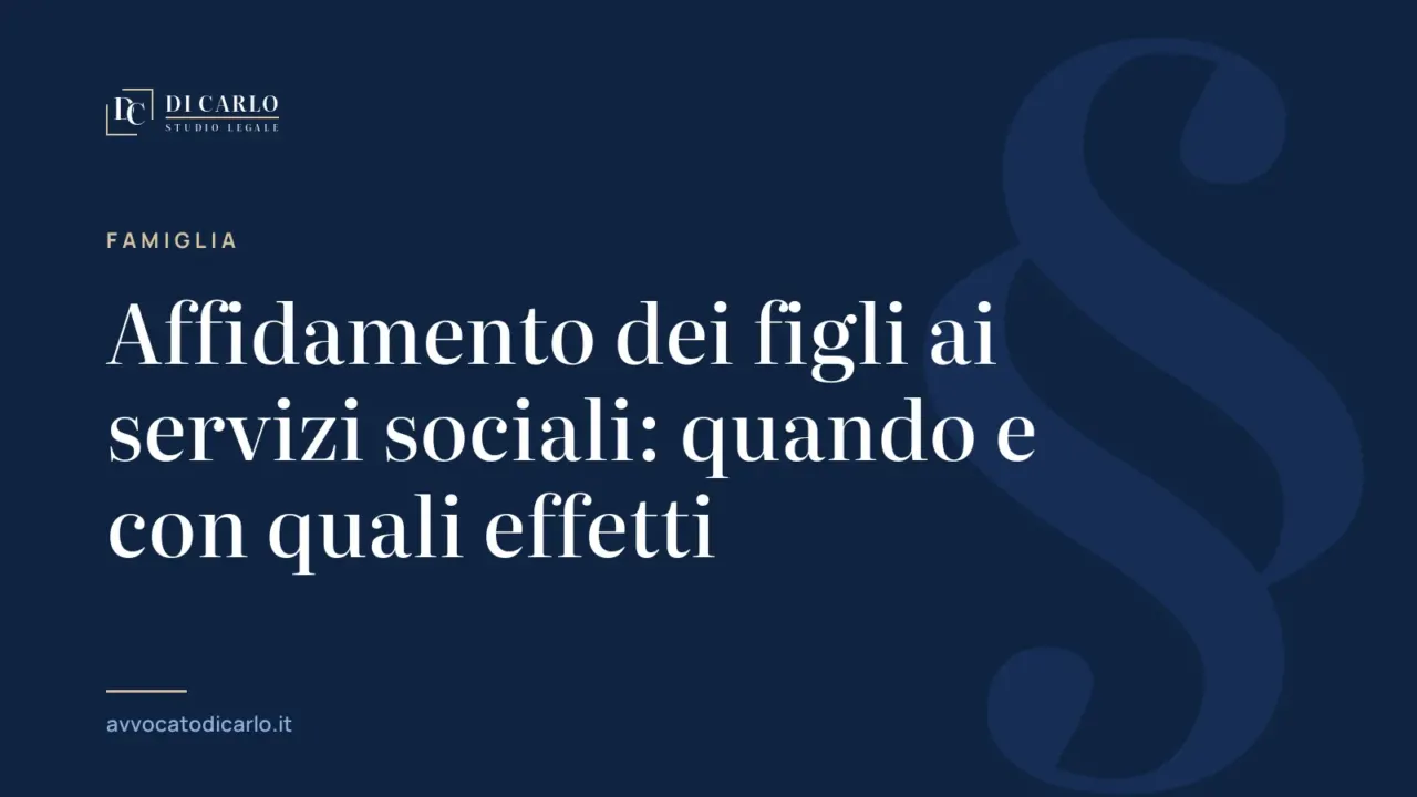 Affidamento dei figli ai servizi sociali: quando e con quali effetti