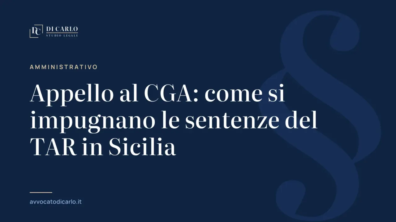 Appello al CGA: come si impugnano le sentenze del TAR in Sicilia