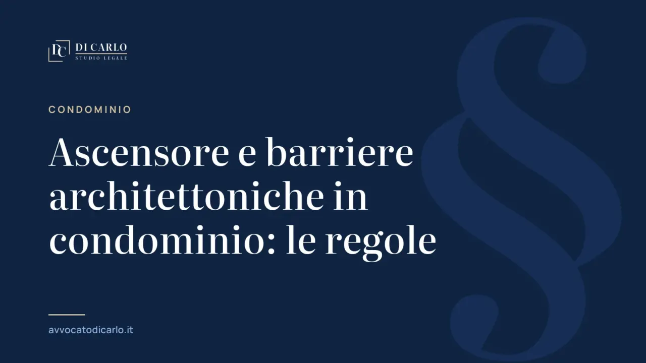 Ascensore e barriere architettoniche in condominio: le regole