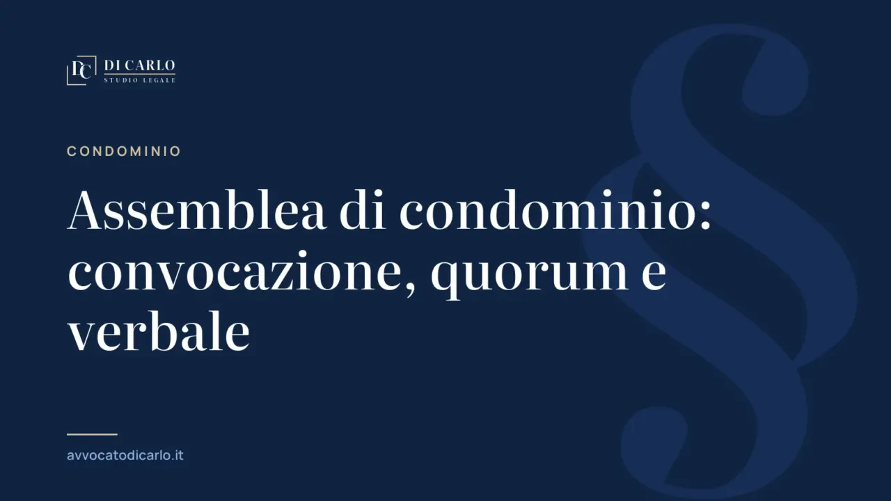 Assemblea di condominio: convocazione, quorum e verbale