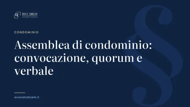 Assemblea di condominio: convocazione, quorum e verbale