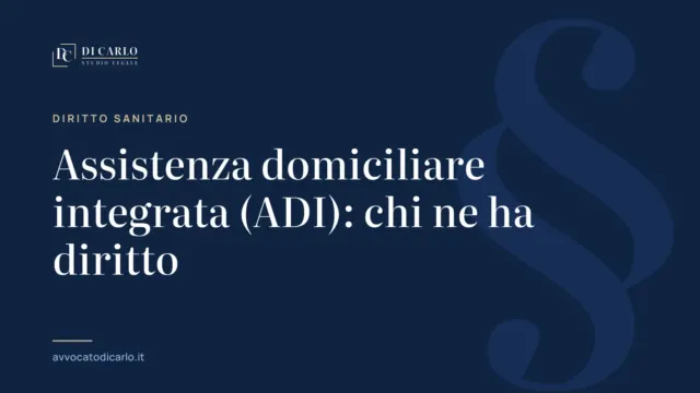 Assistenza domiciliare integrata (ADI): chi ne ha diritto