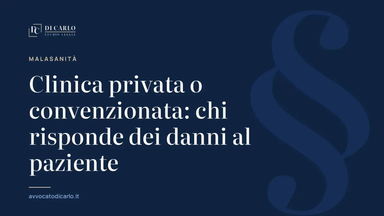 Clinica privata o convenzionata: chi risponde dei danni al paziente