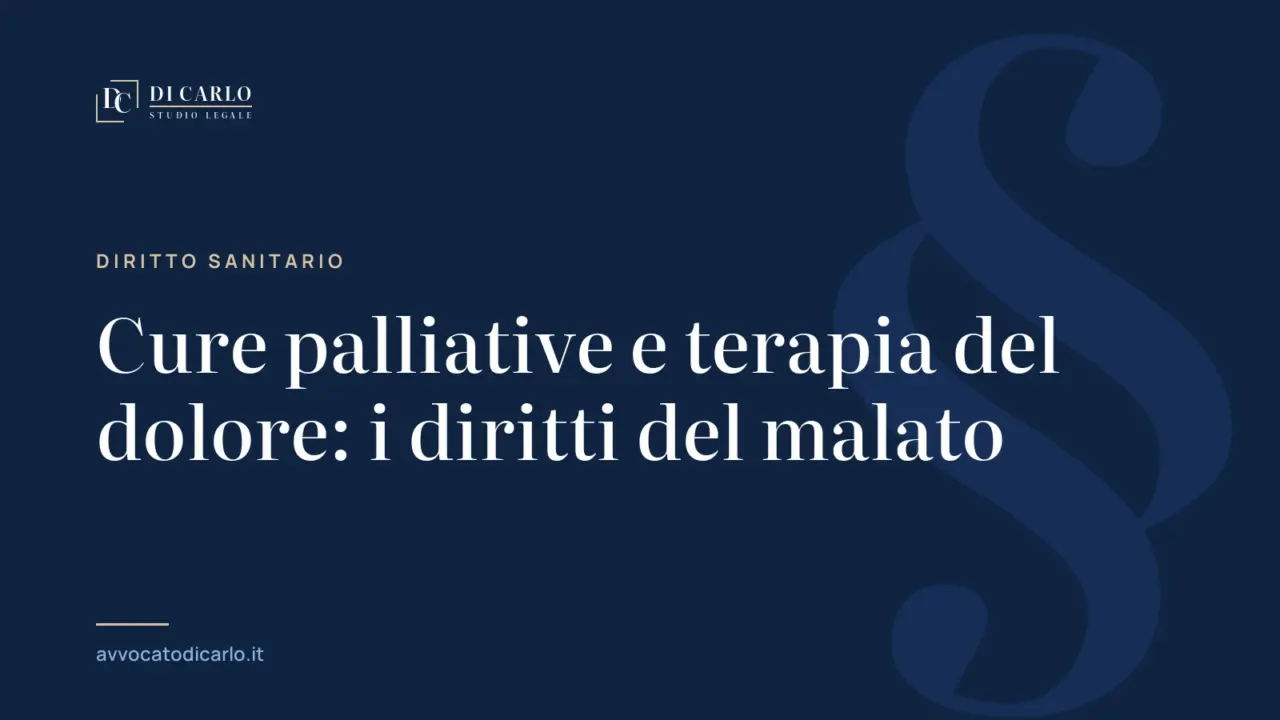 Cure palliative e terapia del dolore: i diritti del malato