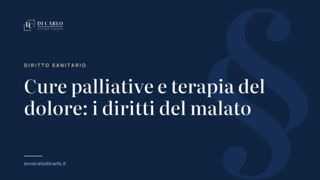 Cure palliative e terapia del dolore: i diritti del malato