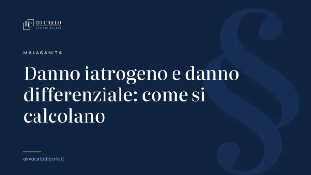 Danno iatrogeno e danno differenziale: come si calcolano