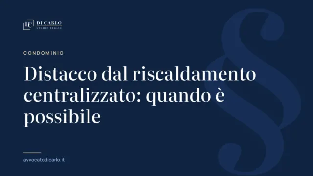 Distacco dal riscaldamento centralizzato: quando è possibile