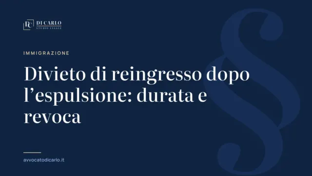 Divieto di reingresso dopo l’espulsione: durata e revoca