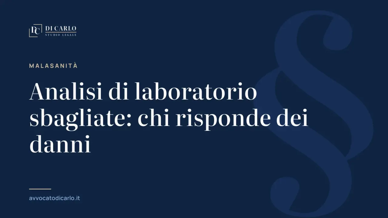 Analisi di laboratorio sbagliate: chi risponde dei danni