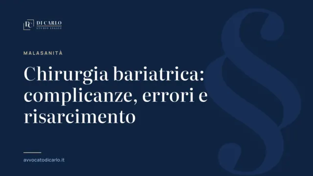 Chirurgia bariatrica: complicanze, errori e risarcimento