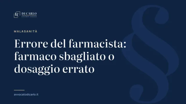 Errore del farmacista: farmaco sbagliato o dosaggio errato