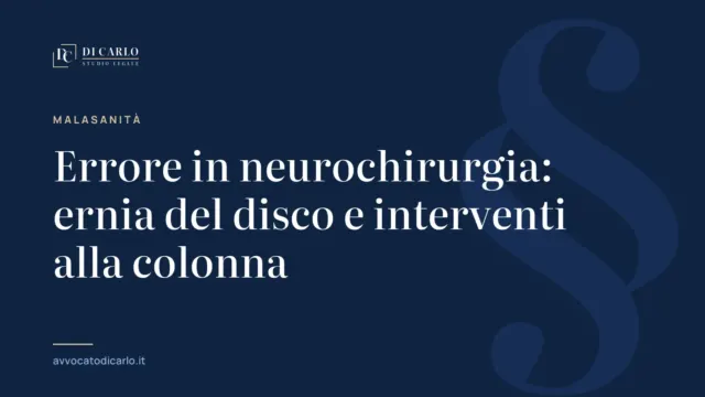 Errore in neurochirurgia: ernia del disco e interventi alla colonna