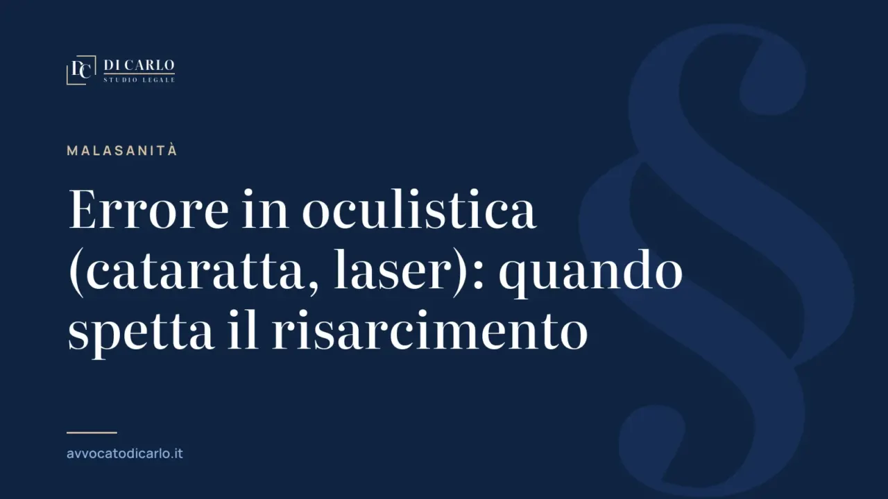 Errore in oculistica (cataratta, laser): quando spetta il risarcimento